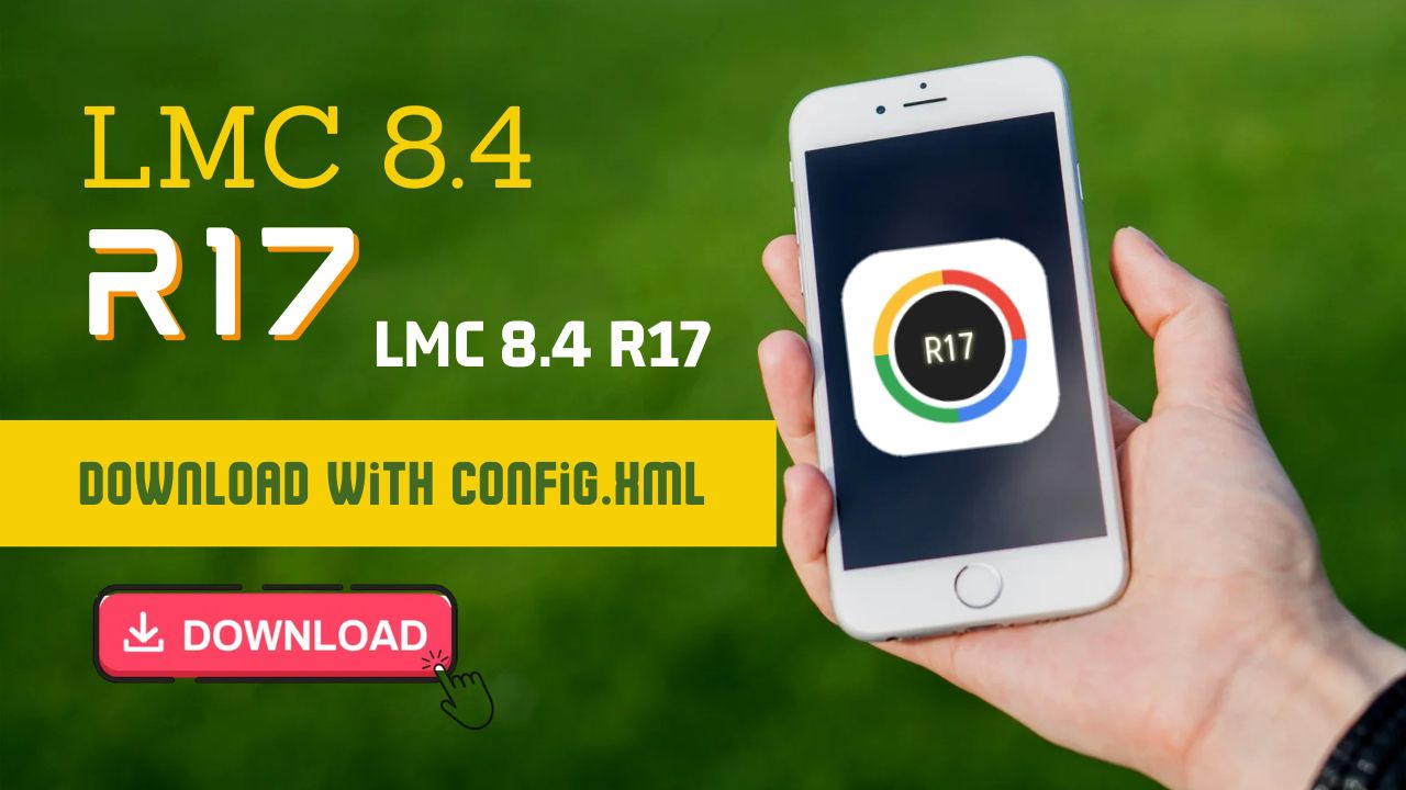 [Download] LMC 8.4 R17 Camera APK with Config File